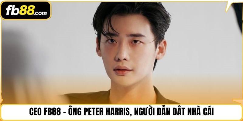 CEO FB88 – Ông Peter Harris, người dẫn dắt nhà cái